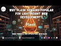 Why Flask Remains Popular for Lightweight Web Development