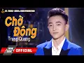 Download Lagu CHỜ ĐÔNG - TRUNG QUANG || THẦN TƯỢNG BOLERO 2016