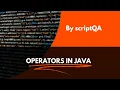 Session-4 Understanding Operators in Java - A Complete Guide