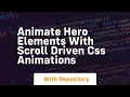 Animate hero elements with scroll driven css animations