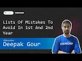 Unacademy Lists Of Mistakes To Avoid In 1st And 2nd Year Deepak Gour