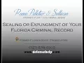 Florida Sealing Or Expungment of Your Criminal Record