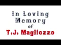 T J Magliozzo Tribute