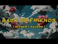 sombr - back to friends [ slowed + reverb ] (lyrics)