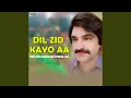 Download Lagu Dil Zid Kayo Aa