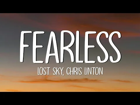 Download MP3 Lost Sky - Fearless (Lyrics) feat. Chris Linton | Fearless pt 2
