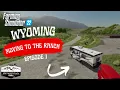 Moving To The Ranch - Elk Mountain Wyoming Farming Simulator 22
