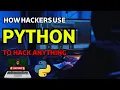 How To Use Python For Hacking Python For Hackers Explained