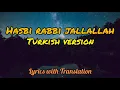 Download Lagu Hasbi Rabbi Jallallah(Turkish Version) 's Lyrics with Eng-Urdu Translation | Turkish Zikir