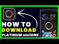 How to Download Platinum smiONE App How to Install Get Platinum smiONE App