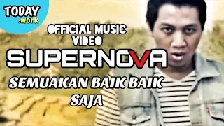 Download Supernova - Semuakan Baik Baik Saja (Official Music Video) MP3