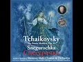 Tchaikovsky: The Snow Maiden (Sneguroshka) Op. 12 (1873) Dances and Chorus of Birds.