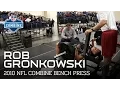 Rob Gronkowski Arizona TE Bench Press 2010 NFL Combine Highlights