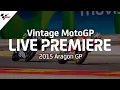 Lagu 2015 #AragonGP | Vintage MotoGP™