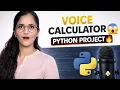 Build Smart Voice Calculator in Python Beginner to Advanced Project with AI Voice