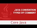 Core Java Java Convention Types Of Comment lecture 16