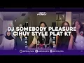 Download Lagu DJ SOMEBODY PLEASURE CIHUY | DJ SOMEBODY PLEASURE PLAT KT VIRAL TIK TOK TERBARU 2025