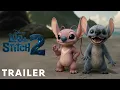 Download Lagu Lilo \u0026 Stitch 2 - Live Action Trailer (2026) Disney