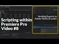 Sending Exports to Adobe Media Encoder