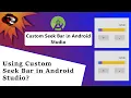 How to Create Custom Seekbar in Android Studio CustomSeekbar Seekbar in Android Studio