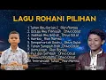 Download Lagu Kumpulan Lagu Rohani Pilihan | RIAN NAMSA | DHIVO DOLAT