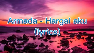 Download Armada - Hargai aku (lyrics) MP3