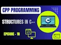 Basic C Plus Plus Programming Episode 10 Structures in C Programming Embedded Systems