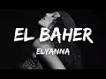 Download Lagu Elyanna - El Baher (Lyrics)(English Translation)