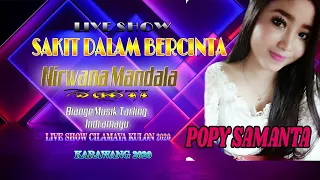 Download SAKIT DALAM BERCINTA POPY SAMANTA VERSI LIVE SHOW NIRWANA MANDALA KARAWANG 23 JULI 2020 MP3