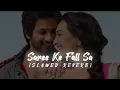 Download Lagu Saree Ke Fall Sa (Slowed+Reverb)
