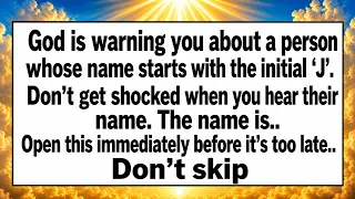 🧾God is warning you about a person whose name starts with the initial "J". The name is..