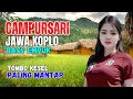 Lagu KUMPULAN CAMPURSARI DANGDUT JAWA KOPLO TOMBO KESEL PALING MANTAP