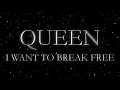 Queen - I Want to Break Free (Official Lyric Video)