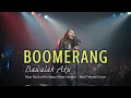 Lagu BOOMERANG - BAWALAH AKU | Slow Rock with Heavy Metal Version | Best Female Cover