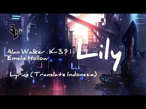 Download MP3 Alan Walker - Lily ( Lyrics Translate Indonesia )