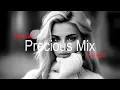 Lagu PRECIOUS MIX Best Deep House Vocal \u0026 Nu Disco 2024