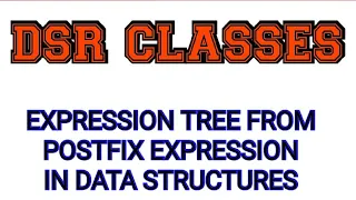 Expression Tree from Postfix Expression Data Structures