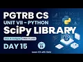 PGTRB CS Unit 7 Python Day 15 SciPy Library in Python Free Class Learn CS with Selvi