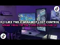 Download Lagu DJ I LIKE THIS MASHUP STYLE ENAFF X WENABEST LOST CONTROL JEDAG JEDUG VIRAL TIKTOK TERBARU 2025 !