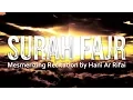 Download Lagu Surah Fajr- Mesmerizing recitation by Hani Ar-Rifai
