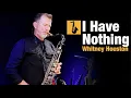Download Lagu I Have Nothing   Whitney Houston   Saxophone Cover by Nigel McGill