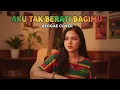 Lagu AKU TAK BERARTI BAGIMU   AZIZAH MAUMERE || REGGAE COVER