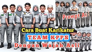 Download Tutorial Cara Buat Karikatur KPPS Dengan Wajah Asli Dengan AI MP3