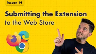Lesson 14 Chrome Extension Course - Publish to Chrome Firefox Stores