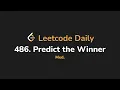 486 Predict the Winner Leetcode Daily - Python