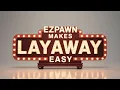 How Does Layaway Work at a Pawn Shop EZPAWN has the Answers
