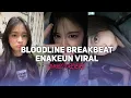 Download Lagu DJ BLOODLINE BREAKBEAT | DJ PLAT KT JEDAG JEDUG VIRAL FYP TIKTOK TERBARU 2025