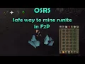 OSRS - Safe way to mine runite on F2P