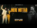 Download Lagu Mere Mittar - Official Video | Masoom Sharma, Komal Chaudhary, Aprajeet T | New Haryanvi Songs 2024