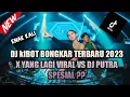 Download Lagu DJ SPESIAL BIKIN BONGKAR TERBARU 2023 X CAMPURAN YANG LAGI VIRAL FUL BAS